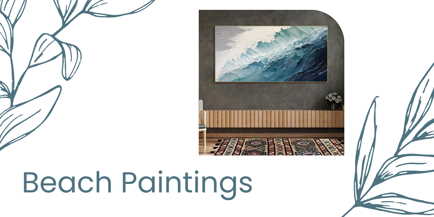 Beach Paintings: Creating a Coastal Vibe in Any Space